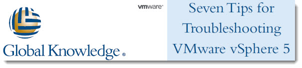 7 Tips for Troubleshoot VMware vSphere 5