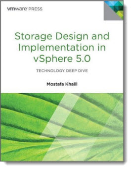 Storage Design and Implementation in vSphere 5.0 - by Mostafa Khalil