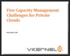 Five Capacity Management Callenges for Private Clouds