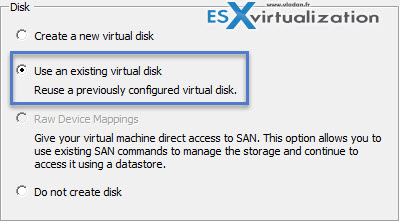Create New VM with desired virtual hardware and attach existing virtual disk