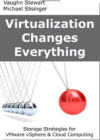 Virtualization Change Everything