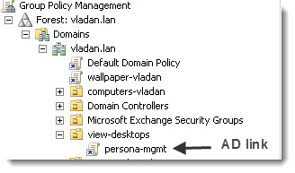 How-to configure VMware View persona management - linking the GPO to container where are the View Desktops