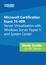 Microsoft Certification Exam 74-409: Server Virtualization With Windows Server Hyper-V and System Center