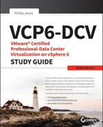 VCP6-DCV: VMware Certified Professional-Data Center Virtualization on vSphere 6 Study Guide: 2V0-621 